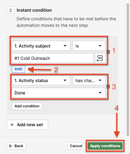 Instant condition: Activity subject is #1 Cold Outreach AND Activity status has changed to Done