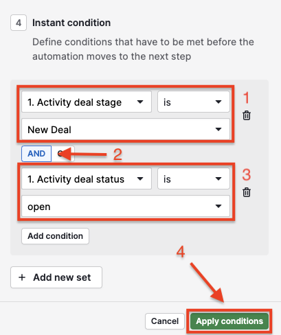 Instant condition: Activity deal stage is New Deal AND Activity deal status is Open